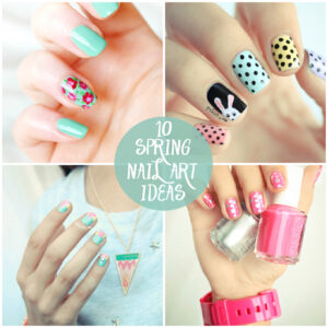 10 Spring Nail Art Ideas